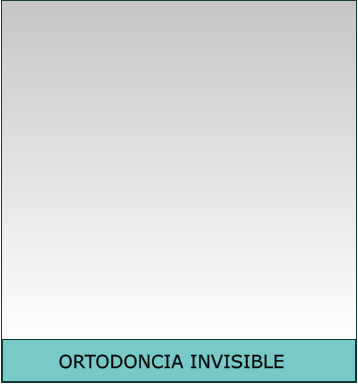 ORTODONCIA INVISIBLE